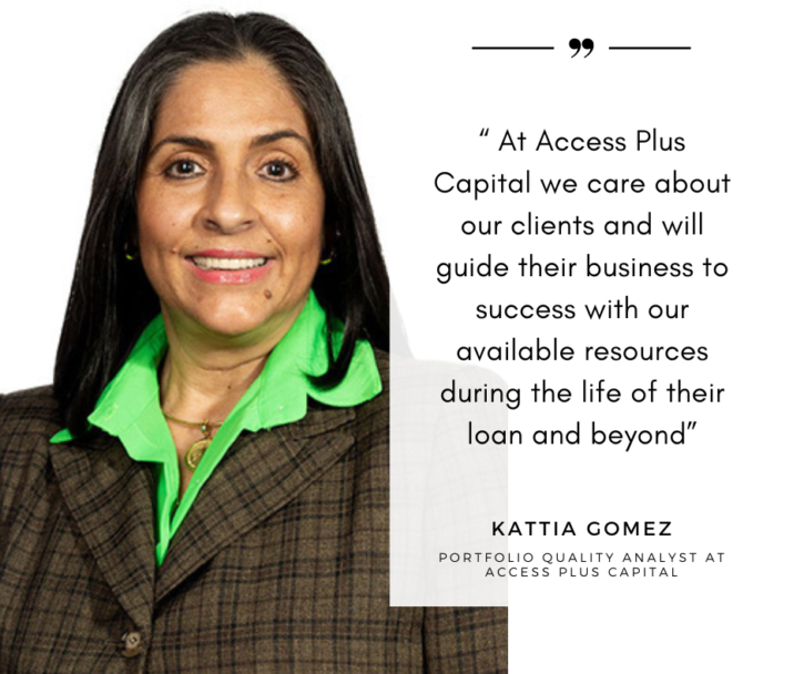 We do great work at Access Plus Capital, and we have helped so many underserved small business owners. Yet, we haven’t reached out to everybody. If we quit now, who will they turn to (2) kattia gomez